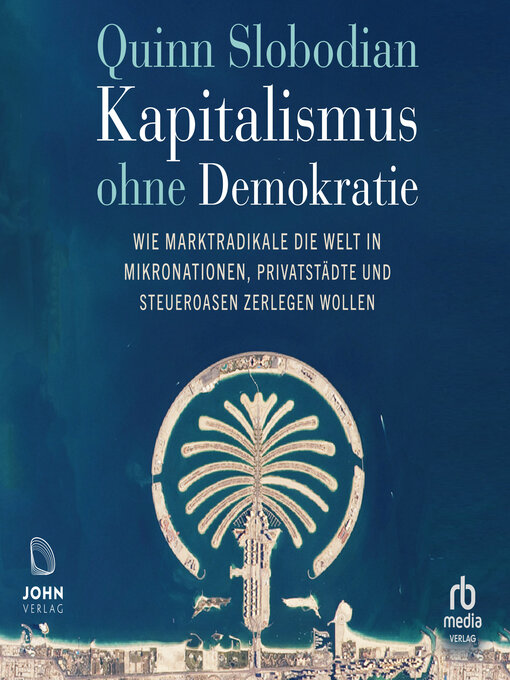 Title details for Kapitalismus ohne Demokratie by Quinn Slobodian - Available